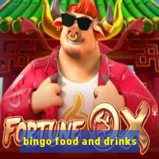 bingo food and drinks