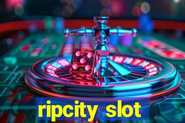 ripcity slot