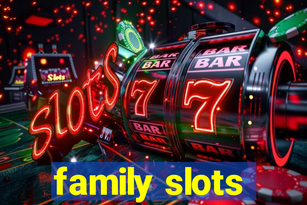 family slots