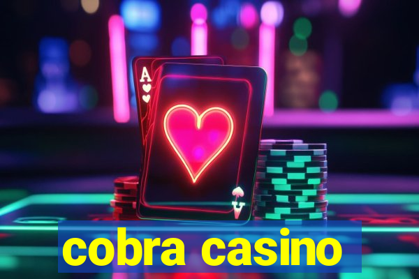 cobra casino