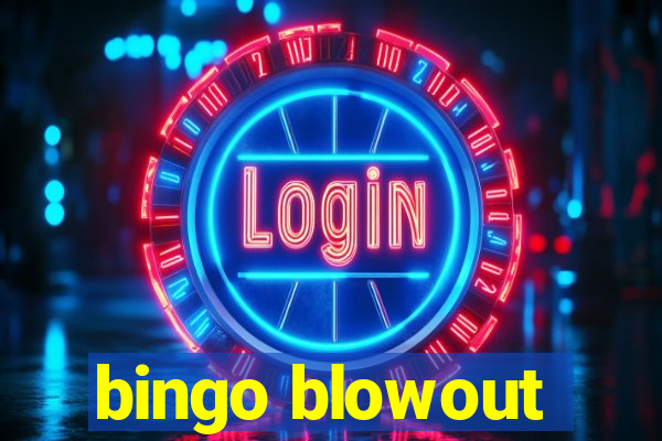 bingo blowout