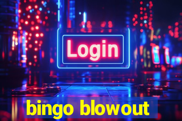 bingo blowout