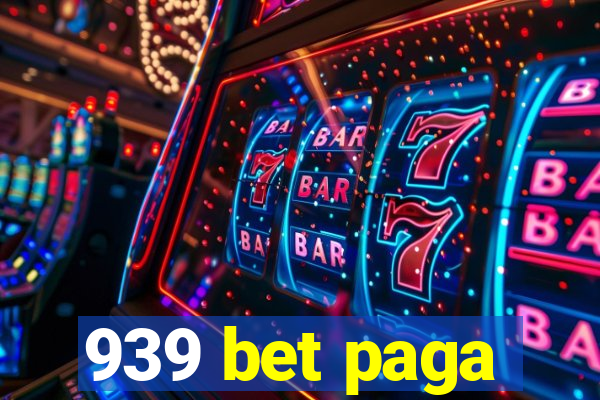 939 bet paga