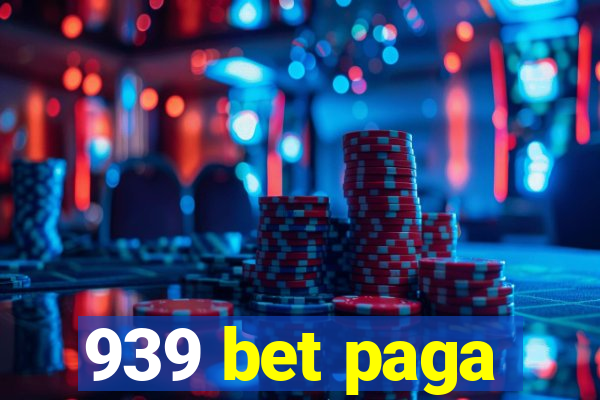 939 bet paga