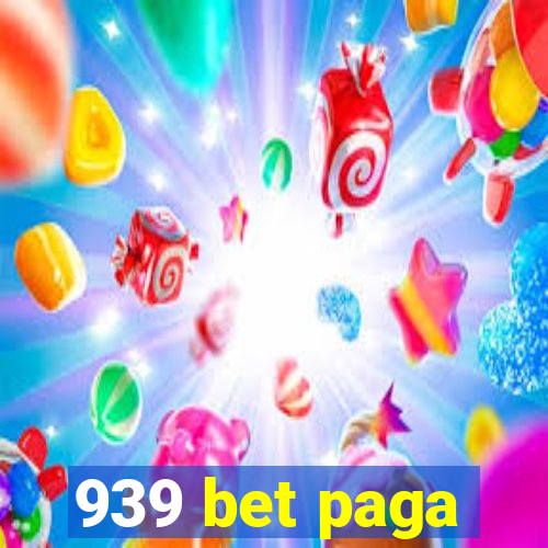 939 bet paga