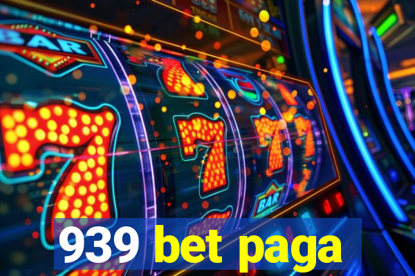 939 bet paga