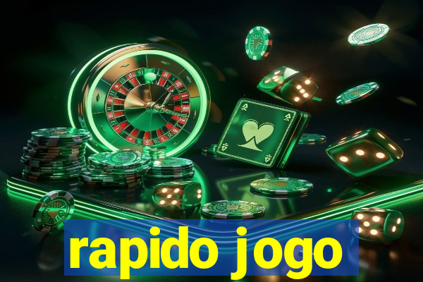 rapido jogo