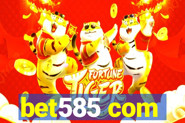 bet585 com