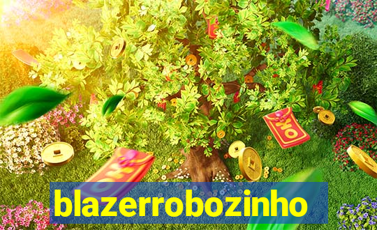 blazerrobozinho