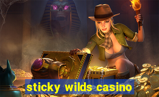 sticky wilds casino