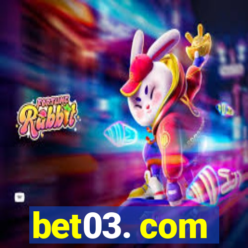 bet03. com