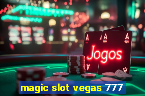 magic slot vegas 777