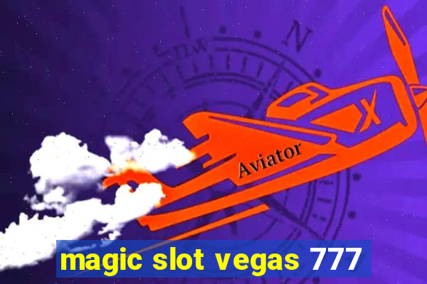 magic slot vegas 777