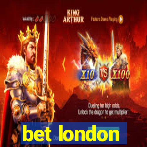 bet london