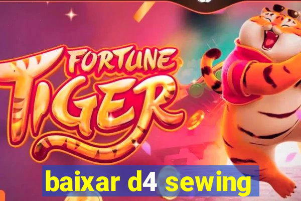 baixar d4 sewing