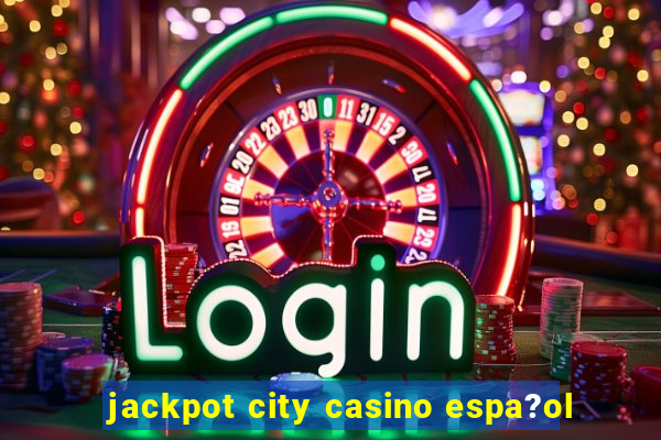 jackpot city casino espa?ol