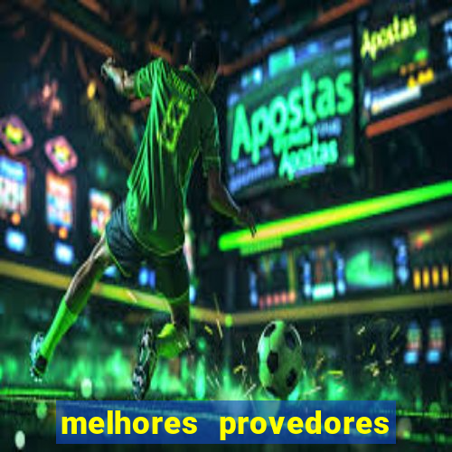 melhores provedores de slots