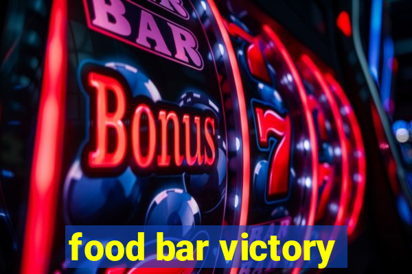 food bar victory