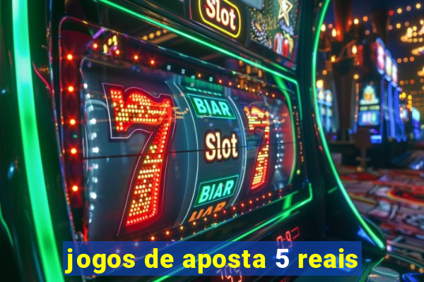 jogos de aposta 5 reais