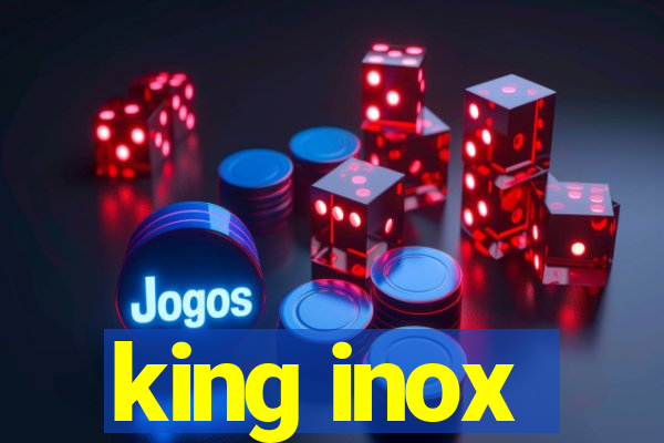 king inox