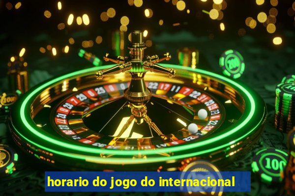 horario do jogo do internacional