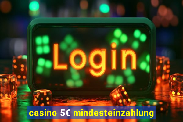 casino 5€ mindesteinzahlung