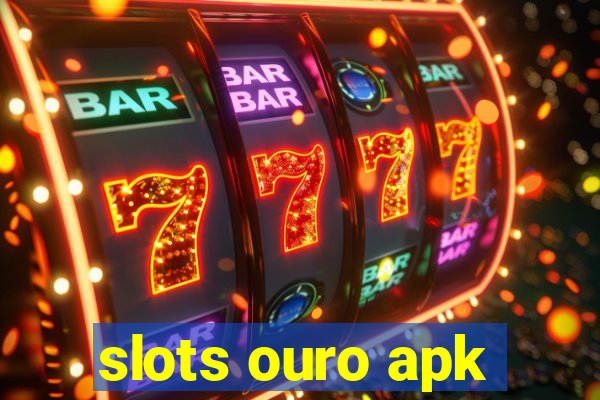 slots ouro apk