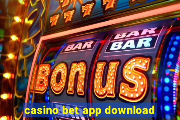 casino bet app download