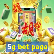 5g bet paga