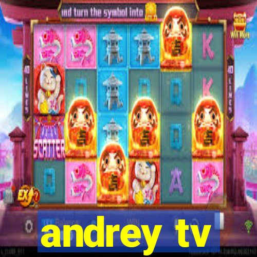 andrey tv