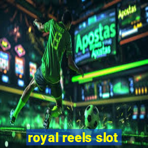 royal reels slot