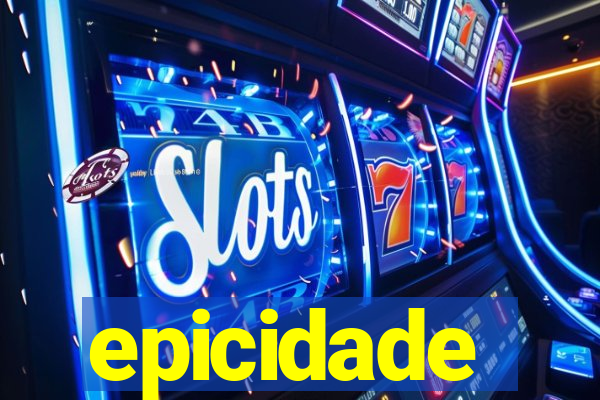 epicidade