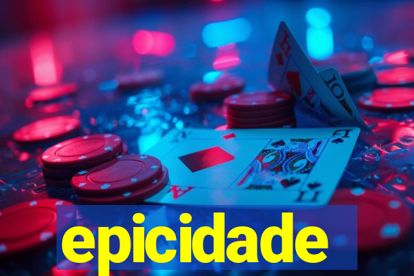 epicidade