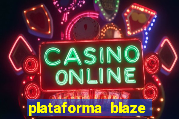 plataforma blaze 茅 confiavel