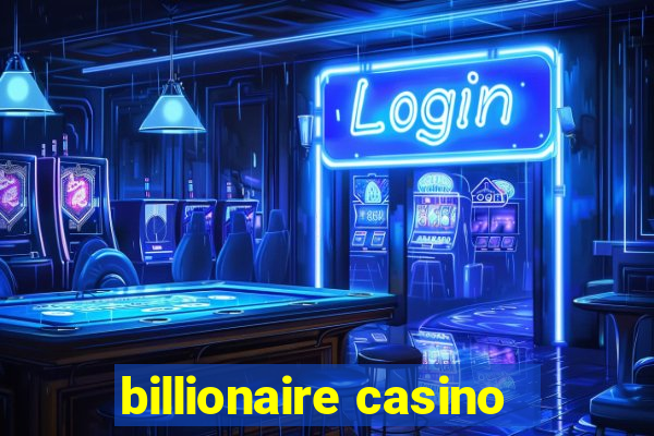 billionaire casino