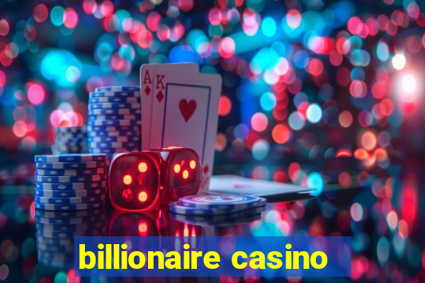 billionaire casino