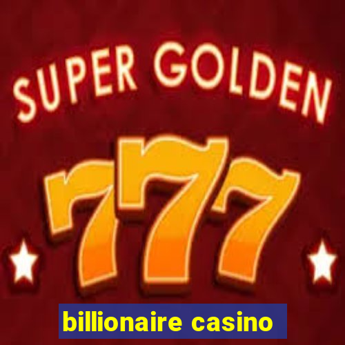 billionaire casino