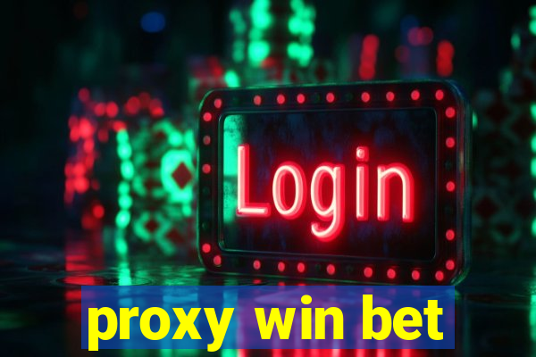 proxy win bet