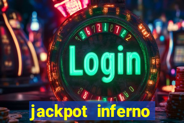 jackpot inferno slot review