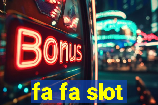 fa fa slot