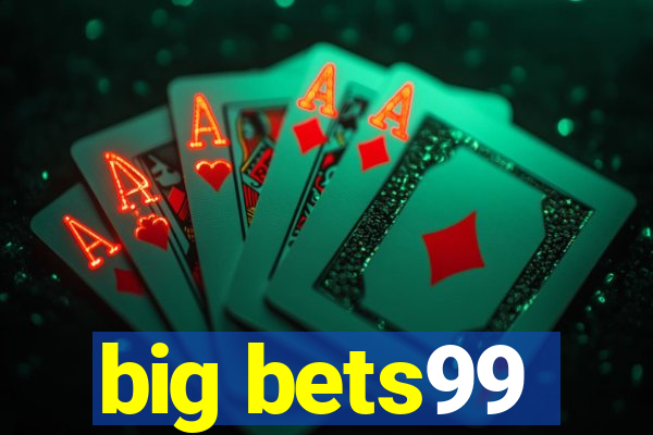 big bets99