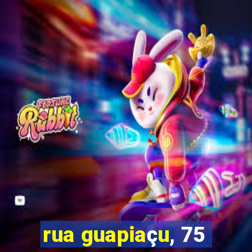 rua guapiaçu, 75