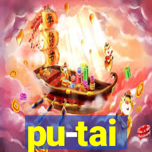 pu-tai