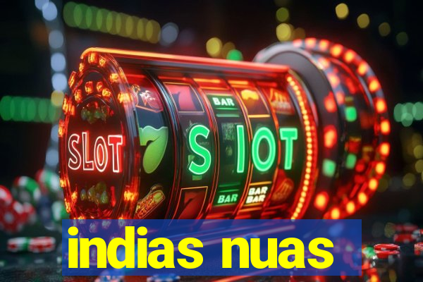 indias nuas