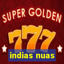 indias nuas