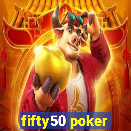 fifty50 poker