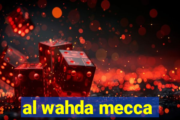 al wahda mecca