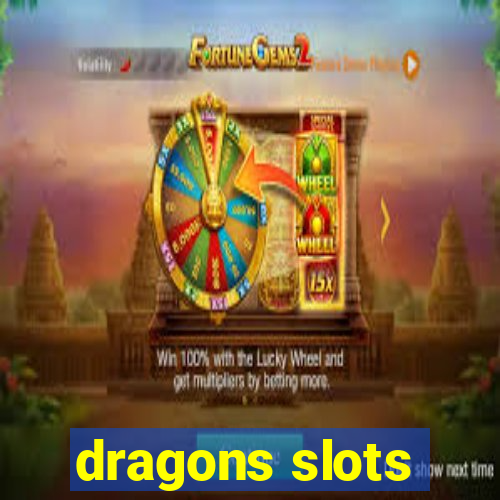 dragons slots