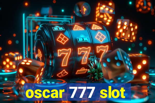 oscar 777 slot