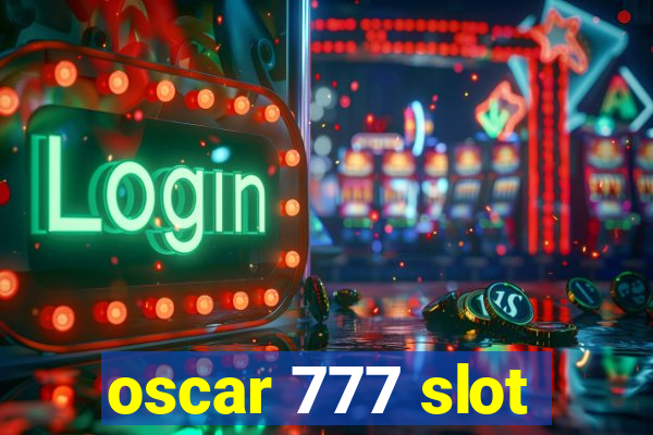 oscar 777 slot